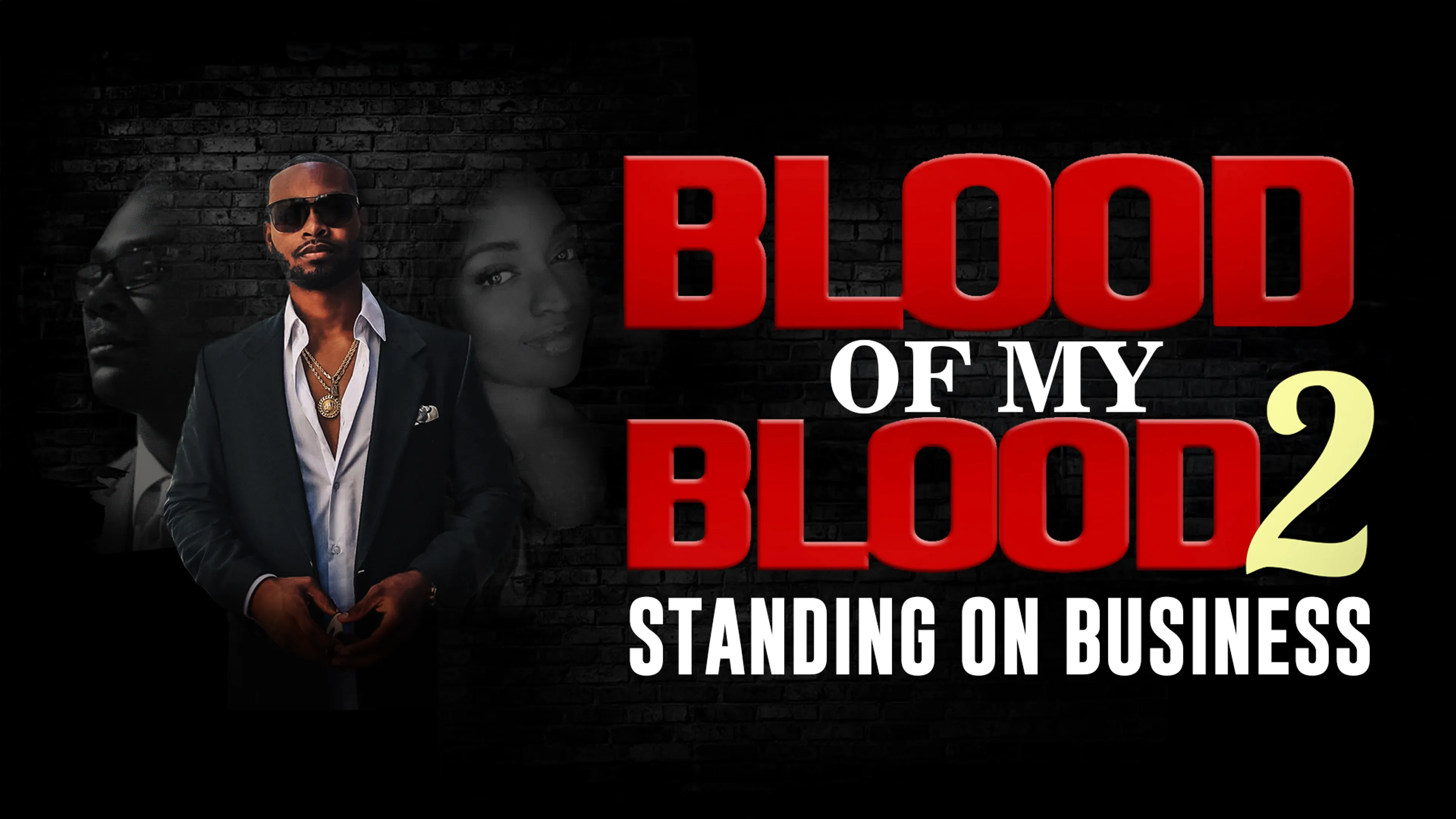 Blood Of My Blood 2 : Standing On Business poster